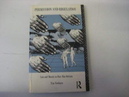 Imagen de archivo de Permission and Regulation: Law and Morals in Post-war Britain a la venta por WorldofBooks