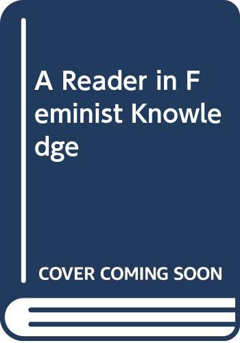Stock image for A Reader in Feminist Knowledge for sale by Bingo Used Books