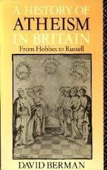 A History of Atheism in Britain. From Hobbes tu Russell. - Berman, David