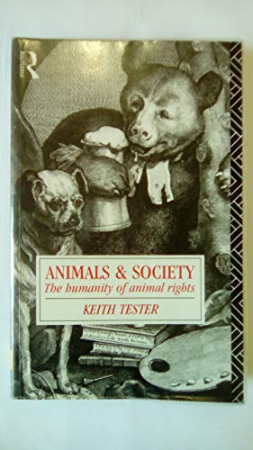 Beispielbild fr Animals and Society: The Humanity of Animal Rights zum Verkauf von WorldofBooks