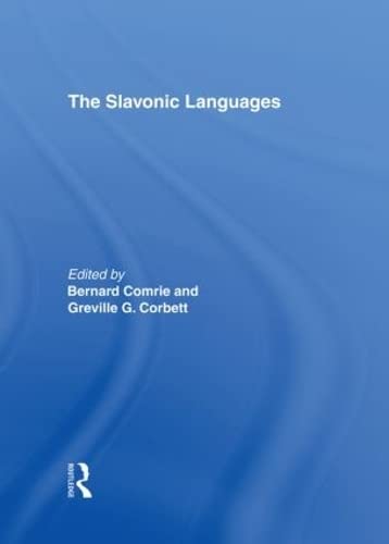 The Slavonic Languages (Routledge Language Family Series) - Professor Greville Corbett, Professor Bernard Comrie