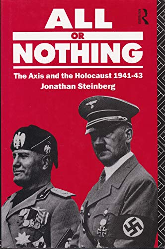 Stock image for All or Nothing: The Axis and the Holocaust 1941-43 for sale by WorldofBooks