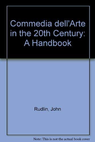 9780415047692: Commedia Dell'Arte: An Actor's Handbook: A Handbook