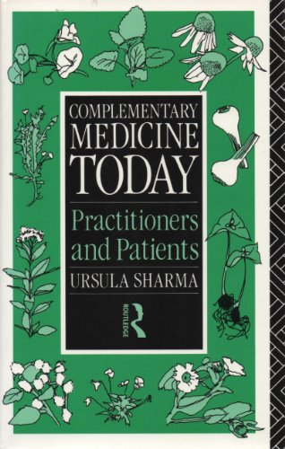 Imagen de archivo de Complementary Medicine Today: Practitioners and Patients a la venta por MusicMagpie