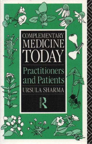 9780415047944: Complementary Medicine Today: Practitioners and Patients