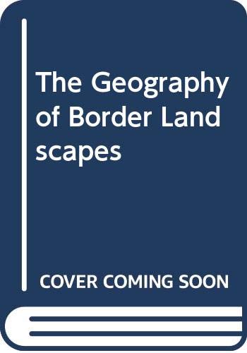 Stock image for The Geography of Border Landscapes for sale by Better World Books: West