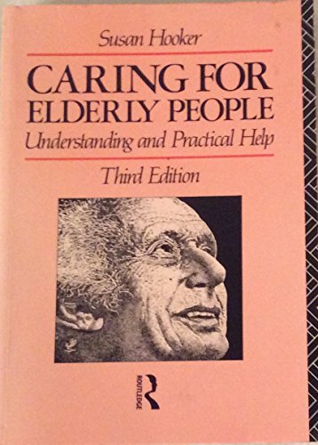 Stock image for Caring for Elderly People: Understanding and Practical Help for sale by WorldofBooks