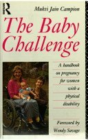 9780415048590: The Baby Challenge: Handbook on Pregnancy for Women with a Physical Disability