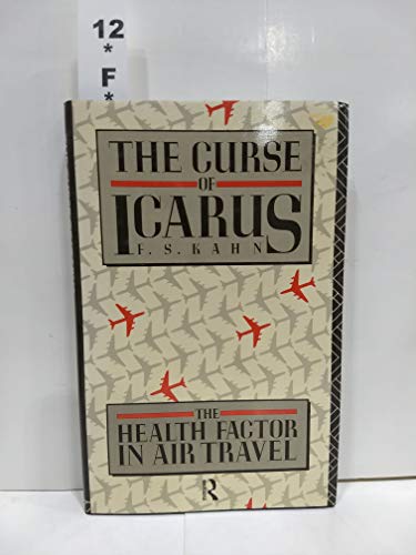 Stock image for The Curse of Icarus : The Health Factor in Air Travel for sale by Better World Books: West