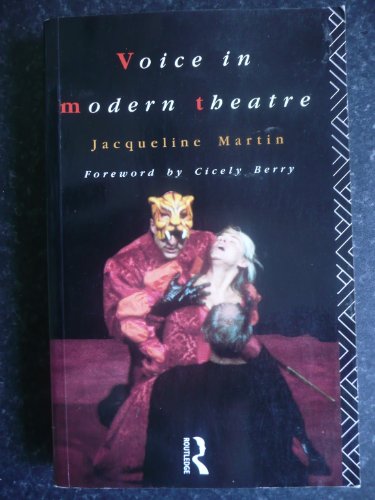 Imagen de archivo de Voice in Modern Theatre Martin, Jacqueline and Berry, Cicely a la venta por Re-Read Ltd