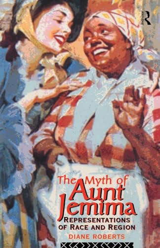 Beispielbild fr The Myth of Aunt Jemima : White Women Representing Black Women zum Verkauf von Blackwell's