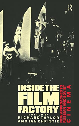 Stock image for Inside the Film Factory: New Approaches to Russian and Soviet Cinema for sale by Chiron Media