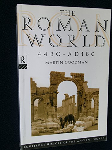 Stock image for The Roman World 44 BC  AD 180 (The Routledge History of the Ancient World) for sale by AwesomeBooks