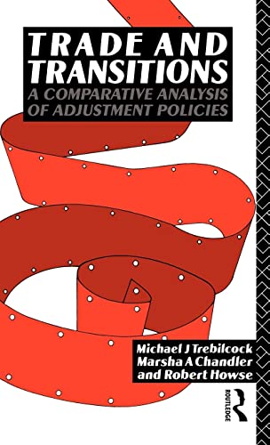Stock image for Trade and Transitions : A Comparative Analysis of Adjustment Policies for sale by Better World Books