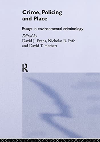 Beispielbild fr Crime, Policing and Place : Essays in Environmental Criminology zum Verkauf von Better World Books