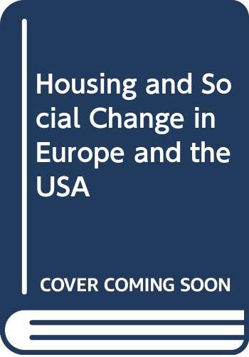 Imagen de archivo de Housing and Social Change in Europe and the USA a la venta por Book Dispensary