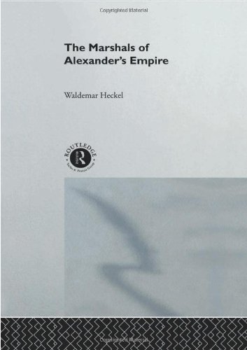 The Marshals of Alexander's Empire