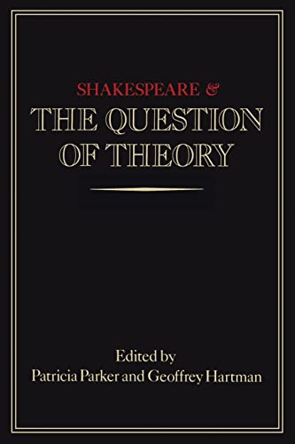 Imagen de archivo de Shakespeare and the Question of Theory a la venta por HPB-Movies