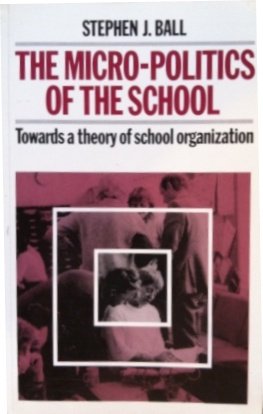 Beispielbild fr Micropolitics of the School: Towards a Theory of School Organization zum Verkauf von WorldofBooks