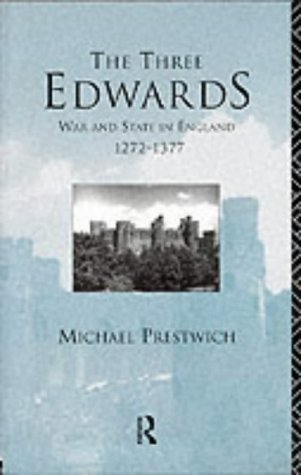Stock image for The Three Edwards: War and State in England 1272 "1377 for sale by WorldofBooks