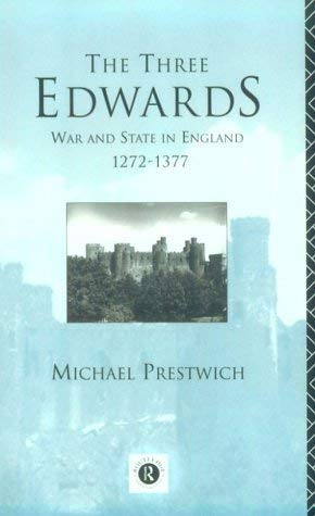 9780415051330: The Three Edwards: War and State in England 1272–1377