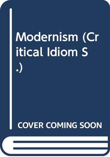 Beispielbild fr Modernism (Critical Idiom S.) zum Verkauf von WorldofBooks