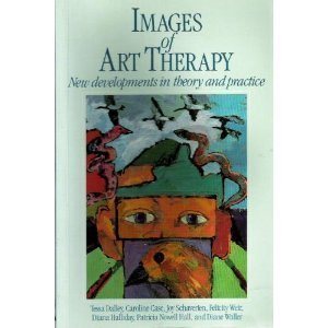 Stock image for Images of Art Therapy: New Developments in Theory and Practice for sale by HPB-Red