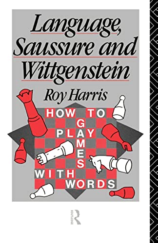 Beispielbild fr Language, Saussure and Wittgenstein : How to Play Games with Words zum Verkauf von Blackwell's