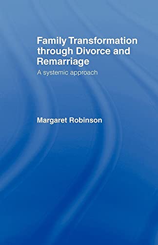 Stock image for Family Transformation Through Divorce and Remarriage: A Systemic Approach for sale by WorldofBooks