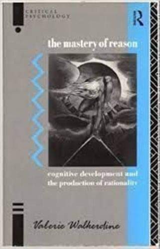 9780415052337: The Mastery of Reason: Cognitive Development and the Production of Rationality