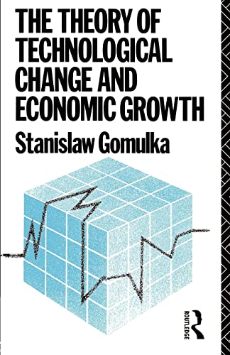 Stock image for The Theory of Technological Change and Economic Growth for sale by AwesomeBooks