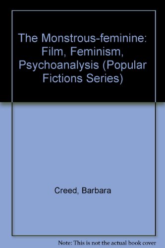 9780415052580: The Monstrous-feminine: Film, Feminism, Psychoanalysis (Popular Fictions Series)