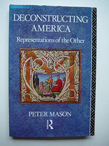 Imagen de archivo de Deconstructing America: Representations of the Other a la venta por Solr Books