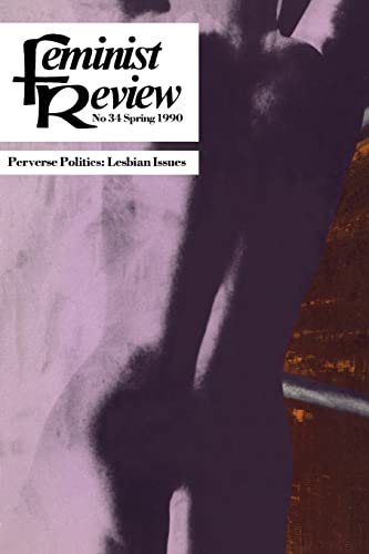 9780415052726: Feminist Review: Issue 34: Perverse Politics (Feminist Review Journal)
