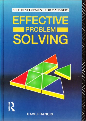 Stock image for Effective Problem Solving (Self-Development for Managers) for sale by Reuseabook