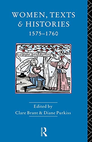 Beispielbild fr Women, Texts and Histories 1575-1760 zum Verkauf von Powell's Bookstores Chicago, ABAA