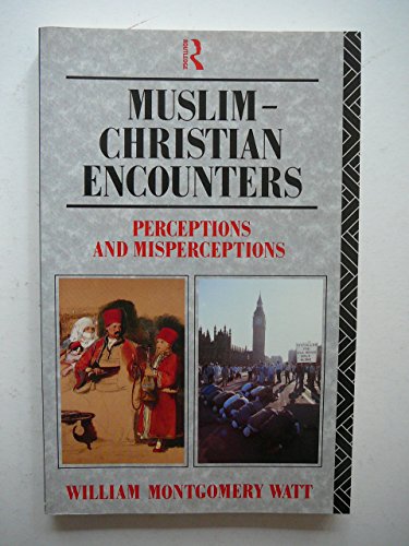 Beispielbild fr Muslim-Christian Encounters: Perceptions and Misperceptions zum Verkauf von Wonder Book