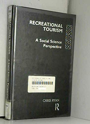 Recreational Tourism: A Social Science Perspective - Ryan, Chris