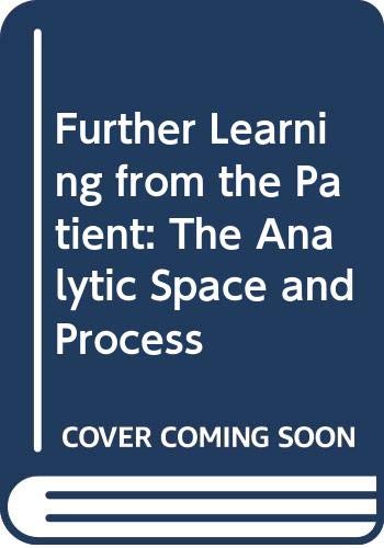 Imagen de archivo de Further learning from the patient : the analytic space and process / Patrick Casement a la venta por MW Books