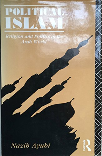 9780415054423: Political Islam: Religion and Politics in the Arab World