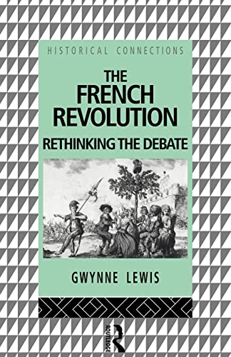 9780415054669: The French Revolution: Rethinking the Debate (Historical Connections)