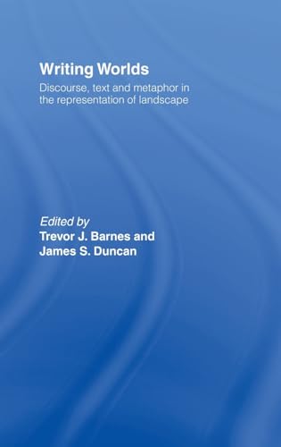 Stock image for Writing Worlds: Discourse, Text and Metaphor in the Representation of Landscape for sale by Chiron Media