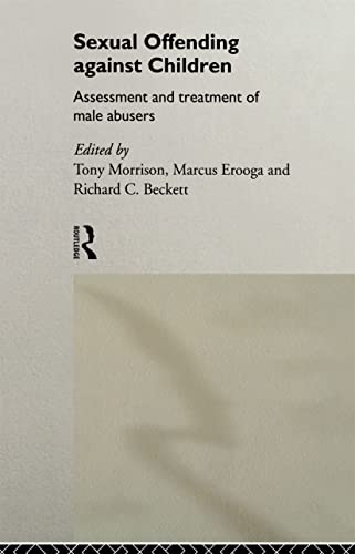 Beispielbild fr Sexual Offending Against Children: Assessment and Treatment of Male Abusers zum Verkauf von ThriftBooks-Atlanta