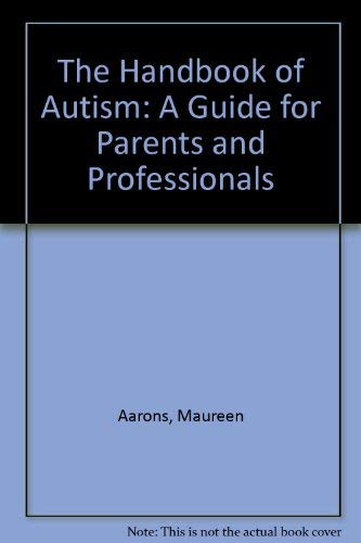 9780415055659: The Handbook of Autism: A Guide for Parents and Professionals