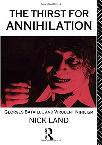 Beispielbild fr The Thirst for Annihilation : Georges Bataille and Virulent Nihilism zum Verkauf von Blackwell's
