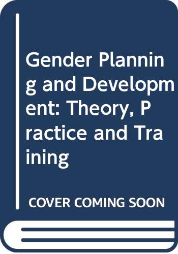 9780415056205: Gender Planning and Development: Theory, Practice and Training