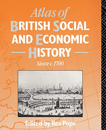 9780415056335: Atlas of British Social and Economic History Since C. 1700