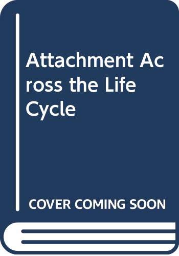 Stock image for Attachment Across the Life Cycle for sale by Phatpocket Limited