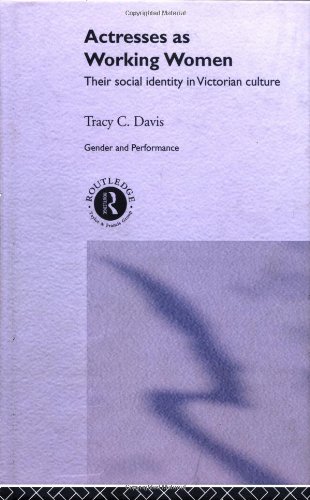 Imagen de archivo de Actresses as Working Women: Their Social Identity in Victorian Culture (Gender in Performance) a la venta por Chiron Media