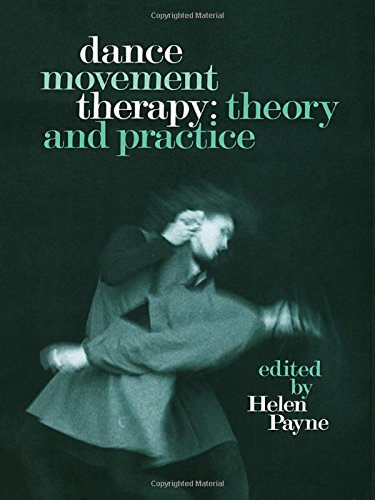 

Dance Movement Therapy : Theory and Practice